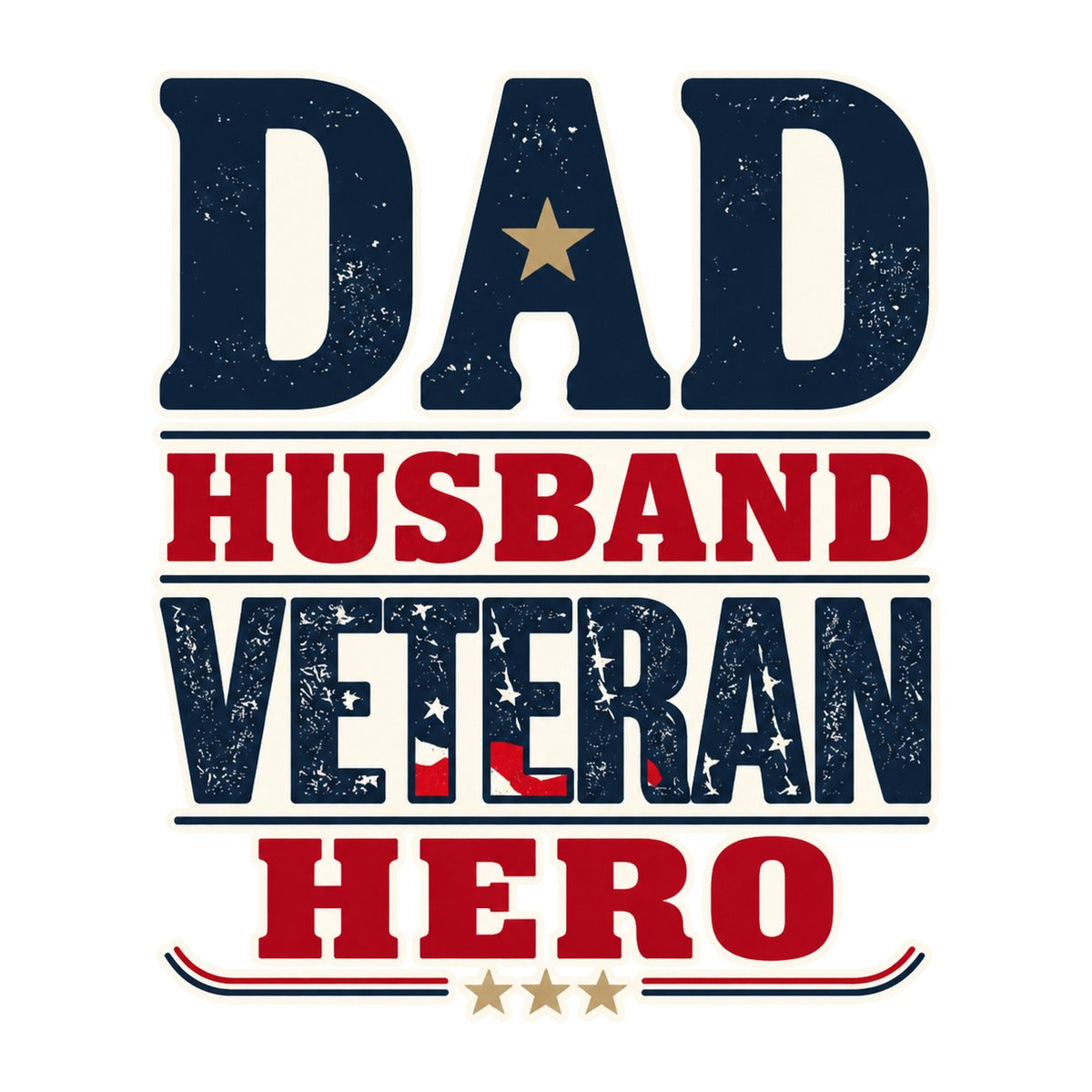 Dad Husband Veteran Hero Vintage Style 3x3 waterproof vinyl Veterans Day sticker design