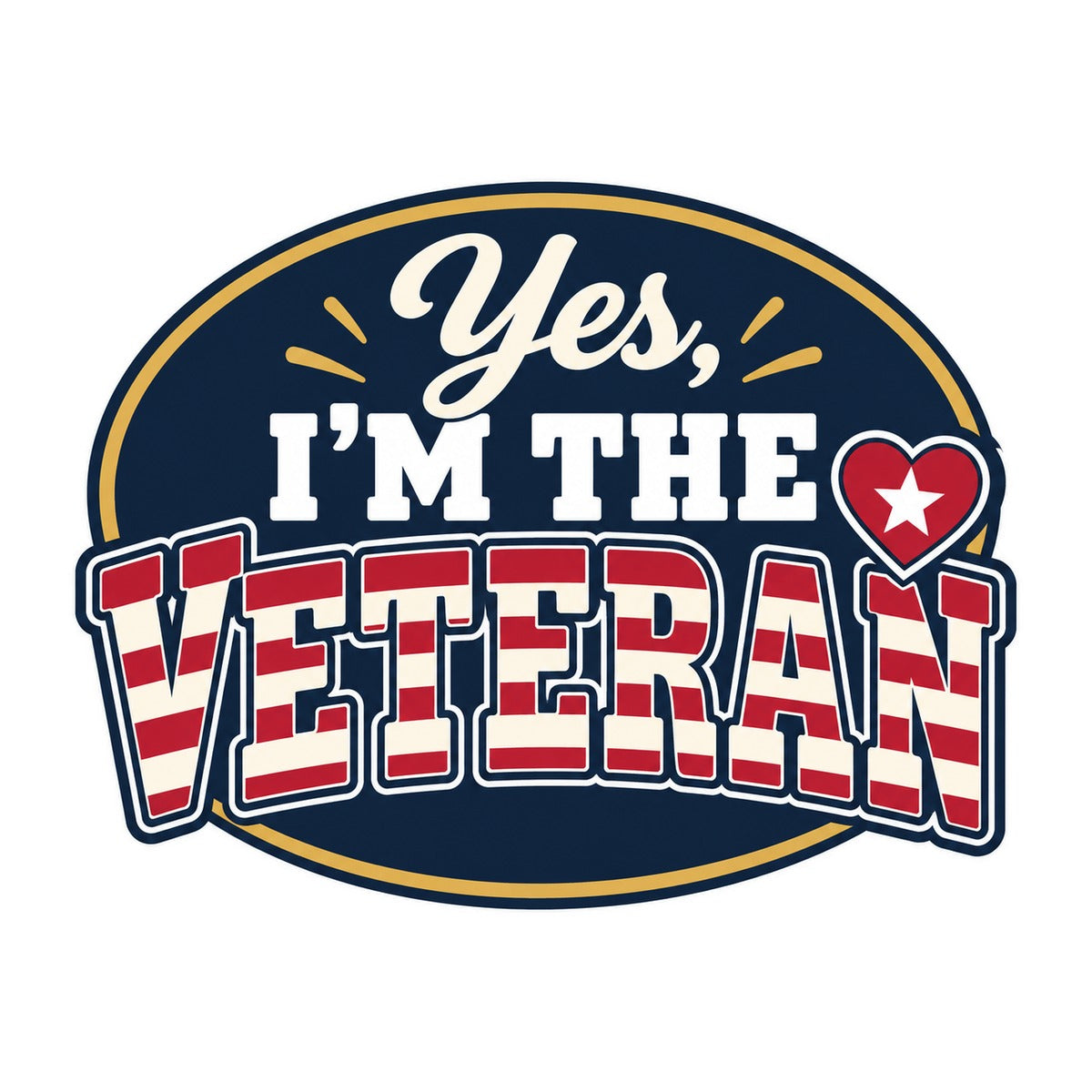 Yes I'm The Veteran 3x3 waterproof vinyl Veterans Day sticker design